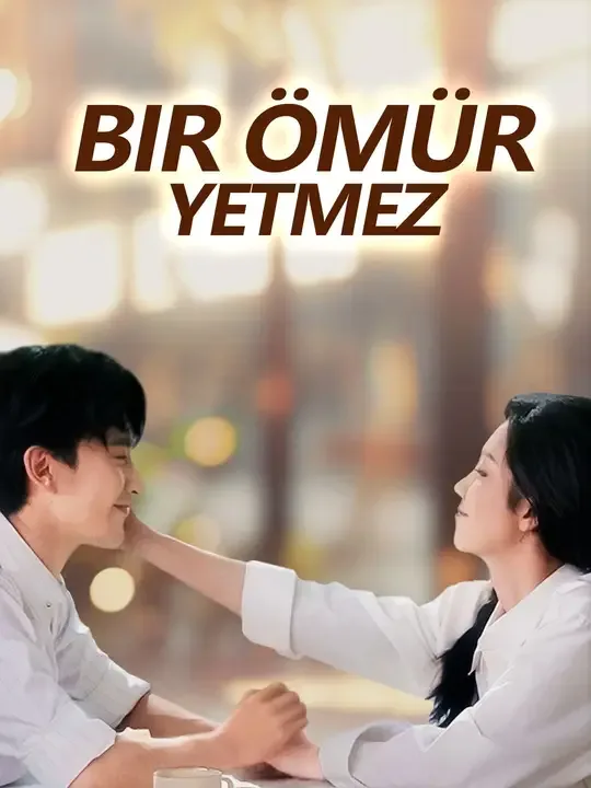 Bir Ömür Yetmez (Dublajlı)