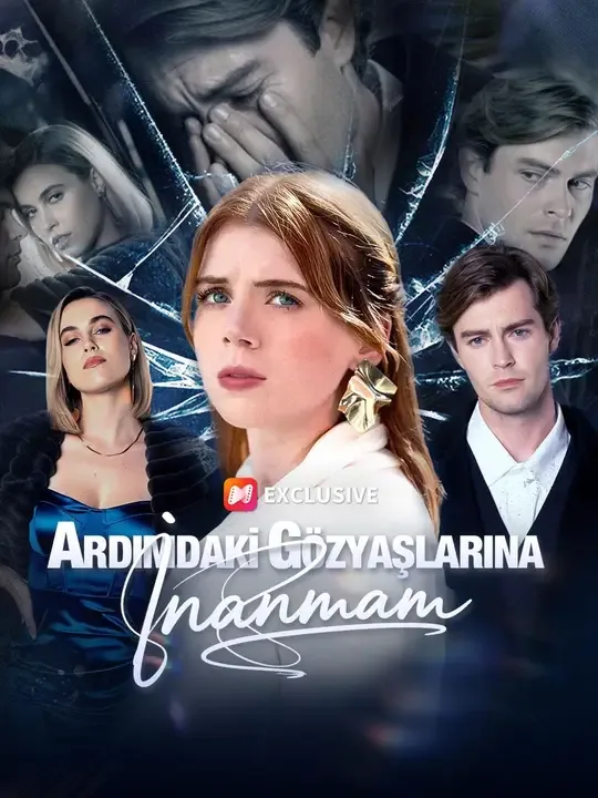 Ardımdaki Gözyaşlarına İnanmam (Dublajlı)