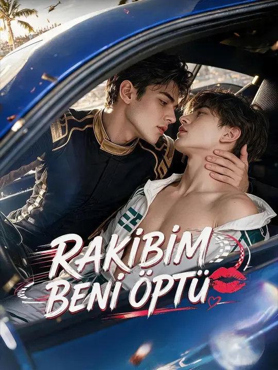 Rakibim Beni Öptü