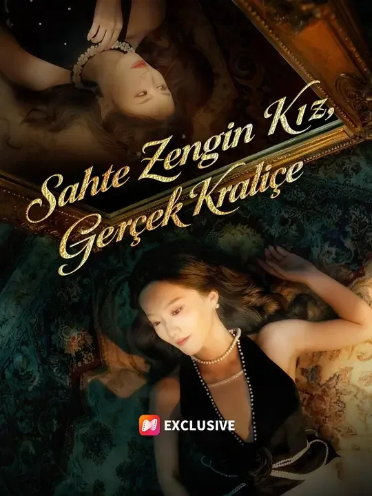 Sahte Zengin Kız, Gerçek Kraliçe (Dublajlı)